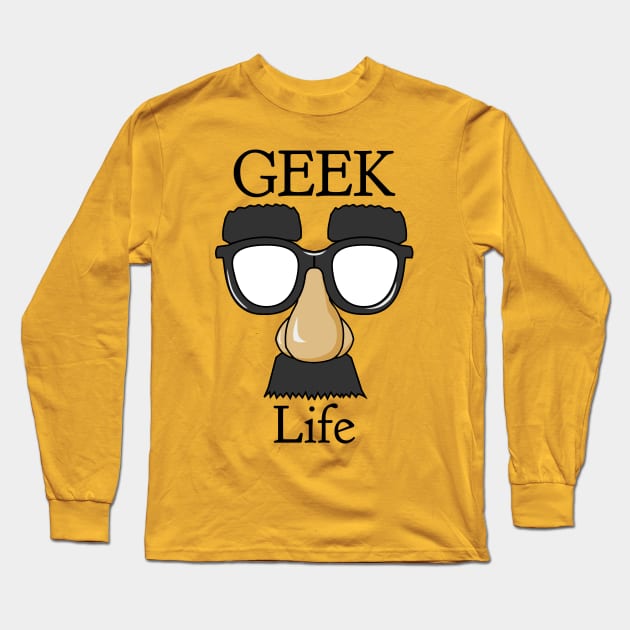 Geek Life Long Sleeve T-Shirt by CasualTeesOfFashion